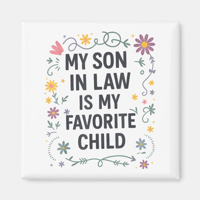 My Son In Law Is My Favorite Child Funny Family Ma Magnet (Front)