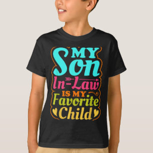 My Son In Law Is My Favorite Child Funny Retro Vin T-Shirt