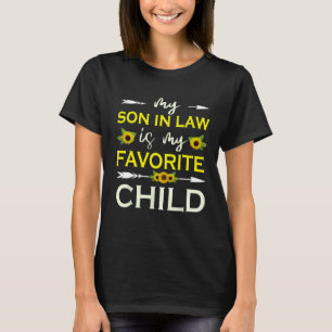 My son in law is my favorite child  mother in law T-Shirt