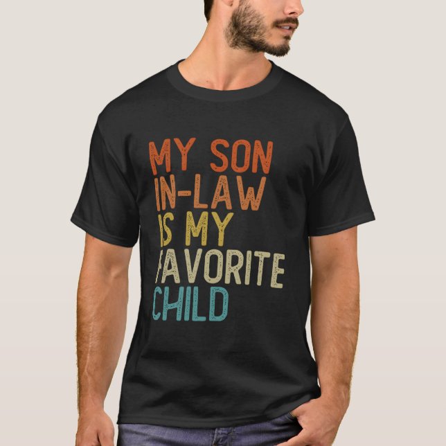 My Son In Law Is My Favorite Child Mother In Law T-Shirt (Front)