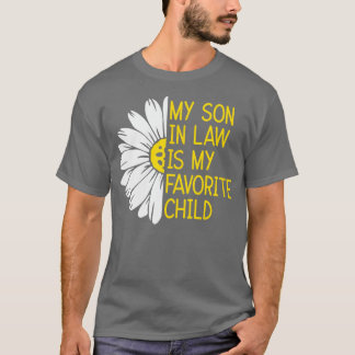 My Son In Law Is My Favourite Child 3 T-Shirt