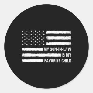 My Son In Law Is My Favourite Child American Flag Classic Round Sticker