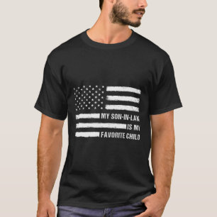 My Son In Law Is My Favourite Child American Flag T-Shirt