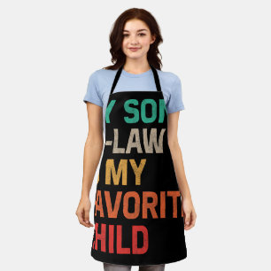 My Son In Law Is My Favourite Child Apron