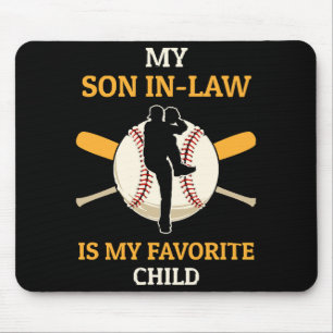 My Son In Law Is My Favourite Child Baseball Fan B Mouse Pad