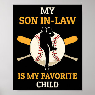 My Son In Law Is My Favourite Child Baseball Fan B Poster