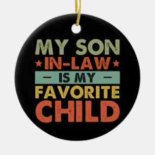 My Son In Law Is My Favourite Child Family Groovy Ceramic Tree Decoration