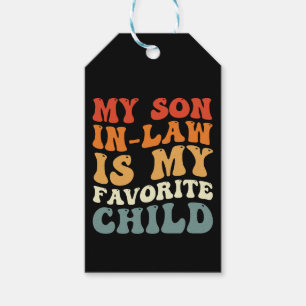 My Son In Law Is My Favourite Child Family Groovy Gift Tags