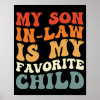My Son In Law Is My Favourite Child Family Groovy