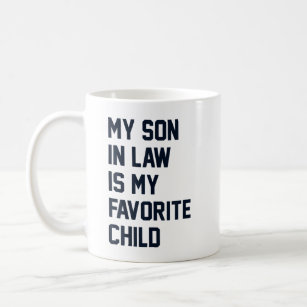 My Son-In-Law Is My Favourite Child Family Humour Coffee Mug