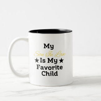 My son-in-law is my favourite child for mother Two-Tone coffee mug