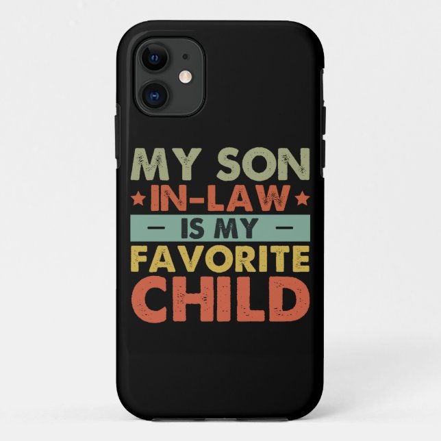 My Son In Law Is My Favourite Child Funny Family Case-Mate iPhone Case (Back)