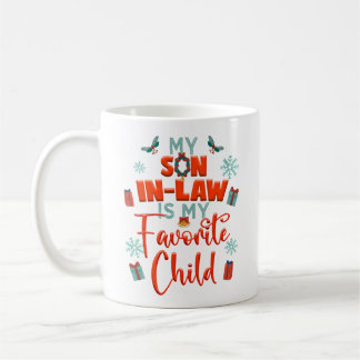 My Son In Law Is My Favourite Child Funny Family Coffee Mug