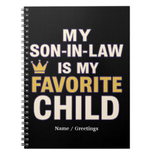 My Son-in-Law Is My Favourite Child Funny Family Notebook