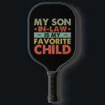 My Son In Law Is My Favourite Child Funny Family Pickleball Paddle<br><div class="desc">My Son In Law Is My Favourite Child Family Groovy</div>