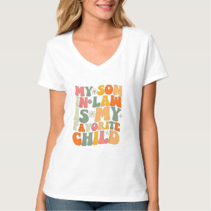 My Son In Law Is My Favourite Child Funny Family T-Shirt