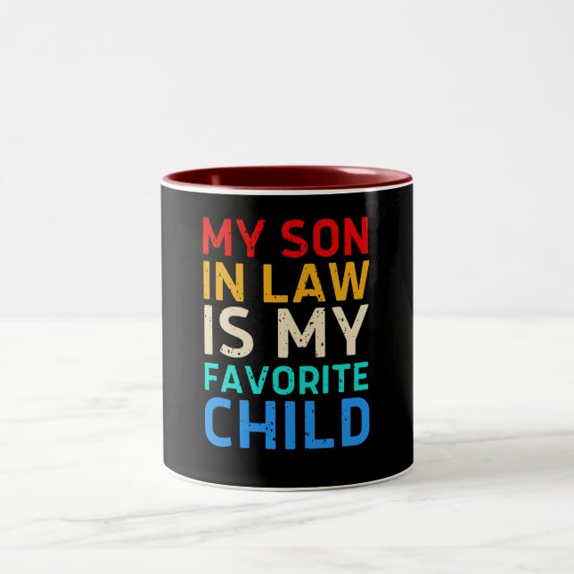 my son in law is my favourite child - Funny Family Two-Tone Coffee Mug (Center)