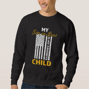 My Son In Law Is My Favourite Child Funny Mother-I Sweatshirt