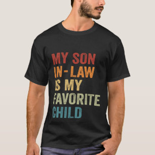 My Son In Law Is My Favourite Child Funny Retro Vi T-Shirt