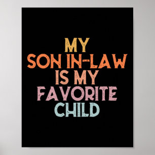 My Son In Law Is My Favourite Child Mothers Day Mo Poster