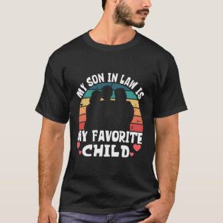 My Son-In-Law Is My Favourite Child Mum T-Shirt