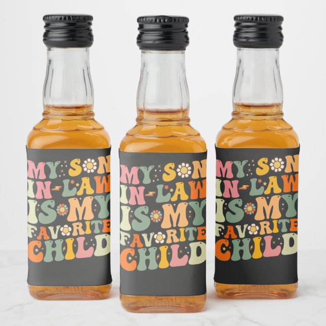 My Son In Law Is My Favourite Child Retro Groovy Liquor Bottle Label (Bottles)