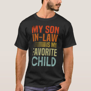 My Son In Law Is My Favourite Child Retro Mother I T-Shirt