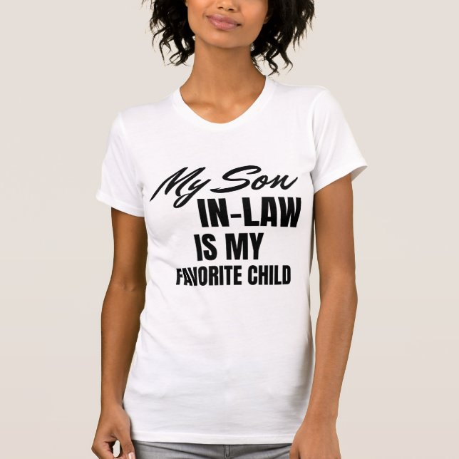 My Son In-Law Is My Favourite Child Unisex T-shirt (Front)