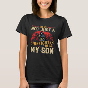 My Son Is A Firefighter Proud Family Fire Mom Dad T-Shirt