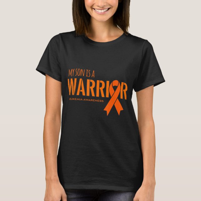 My Son is a Warrior Leukaemia Cancer Awareness  T-Shirt (Front)