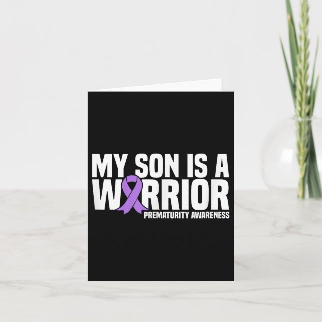 My Son Is A Warrior Nicu Prematurity Awareness  Card (Front)