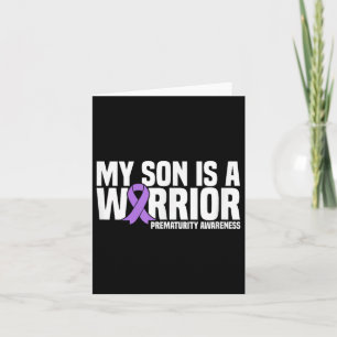 My Son Is A Warrior Nicu Prematurity Awareness  Card