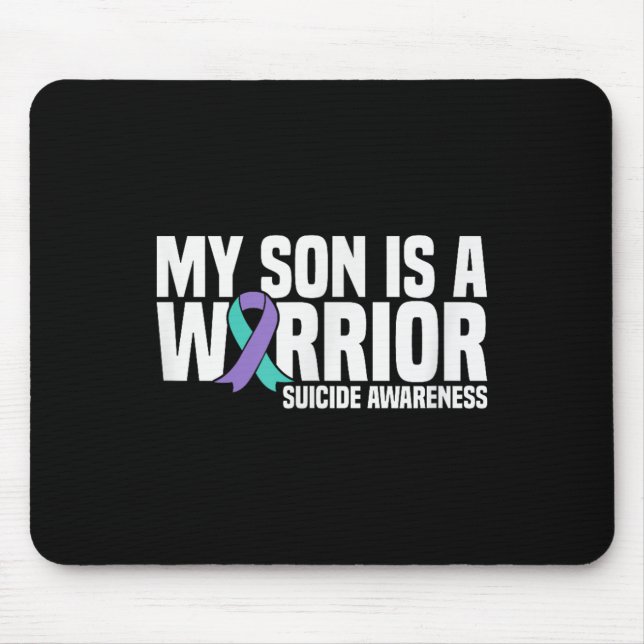 My Son Is A Warrior Suicide Prevention Awareness  Mouse Pad (Front)