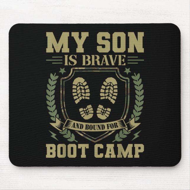 My Son Is Brave And Bound For Boot Camp  Mouse Pad (Front)