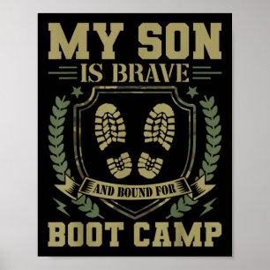 My Son Is Brave And Bound For Boot Camp Poster