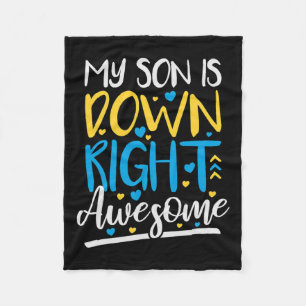 My Son Is Down Right Awesome Down Syndrome Awarene Fleece Blanket