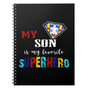 My Son Is My Favourite Superhero Autism Gift 8 9 1 Notebook