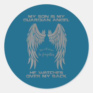 My Son Is My Guardian Angel He Watches Over My Bac Classic Round Sticker