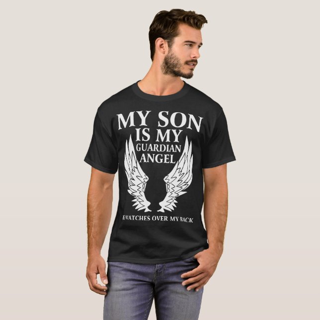my son is my guardian angel he watches over my bac T-Shirt (Front Full)