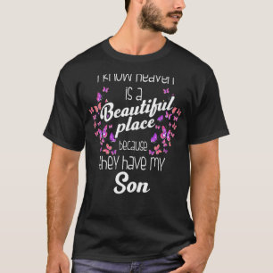 My Son Is My Guardian Angel in Heaven, Grief to So T-Shirt