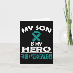 My Son Is My Hero Fragile X Syndrome Awareness Card
