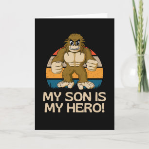 My Son Is My Hero Funny Bigfoot Boy Card