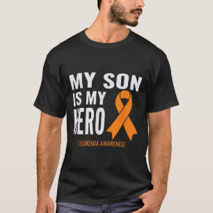 My Son Is My Hero_ Leukaemia Cancer Support & T-Shirt