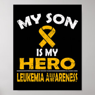 MY SON IS MY HERO LEUKEMIA AWARENESS T SHIRT POSTER