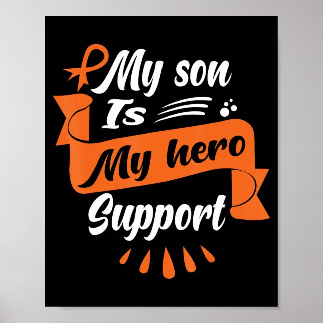 My Son Is My Hero Support  Leukaemia Cancer Awaren Poster (Front)
