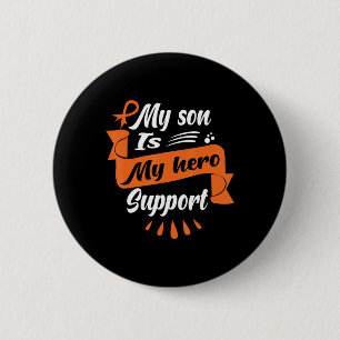 My Son Is My Hero Support  Leukemia Cancer Awarene 6 Cm Round Badge