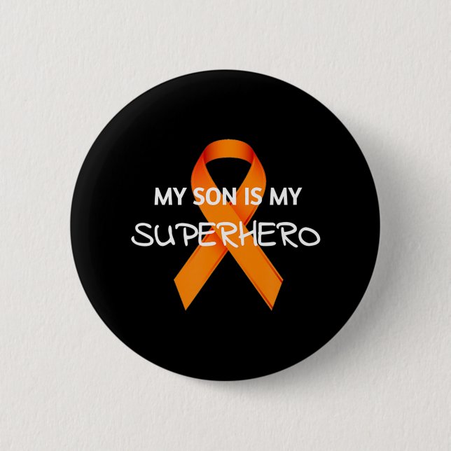 MY SON IS MY SUPERHERO LEUKEMIA AWARENESS MONTH T  6 CM ROUND BADGE (Front)