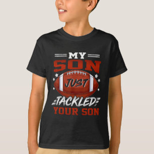 My Son Just Tackled Your Son Football Fun Christma T-Shirt