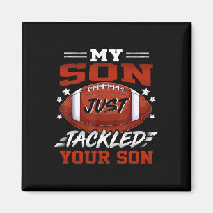 My Son Just Tackled Your Son Footll Fun Christmas Magnet