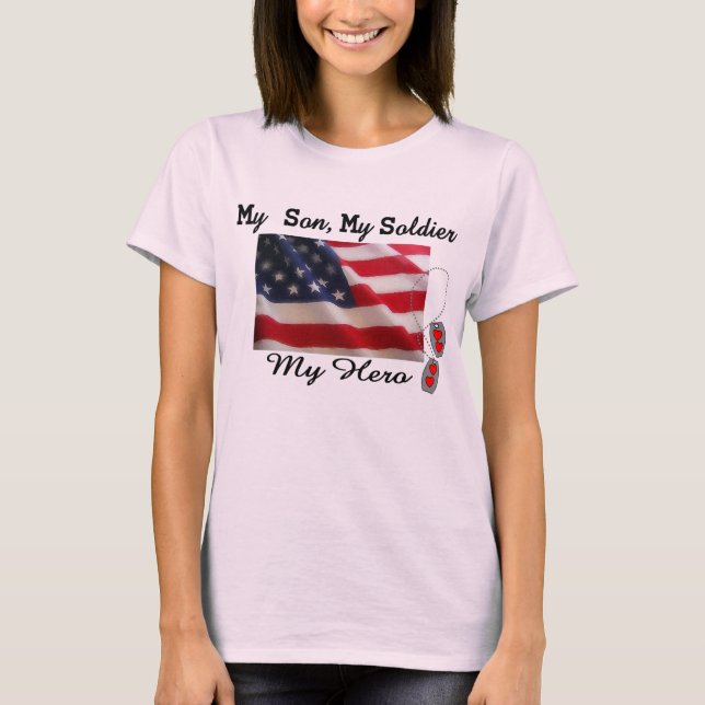 My son, My Soldier, My Hero--Military T-Shirts (Front)
